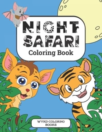 Cover for Wykd Life · Night Safari Coloring Book (Paperback Book) (2020)