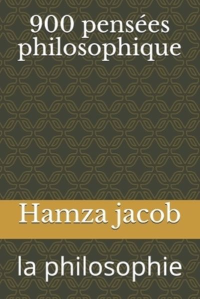 Cover for Hamza Jacob · 900 pensees philosophique (Paperback Book) (2020)