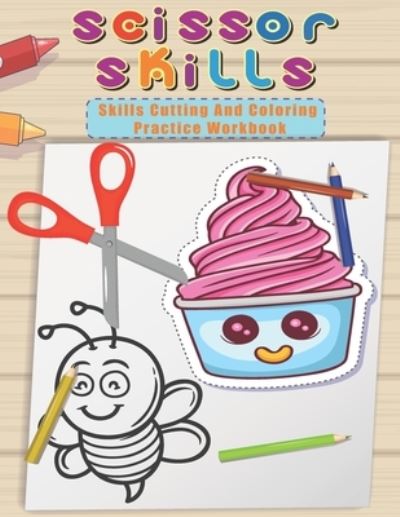 Cover for Barkoun Press · Scissor Skills Cutting And Coloring Practice Workbook (Taschenbuch) (2021)