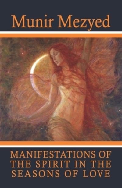 Cover for Munir Mezyed · Manifestations of the Spirit in the Seasons of Love (Paperback Book) (2021)