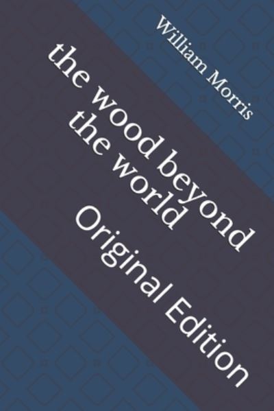 Cover for William Morris · The wood beyond the world (Paperback Book) (2021)