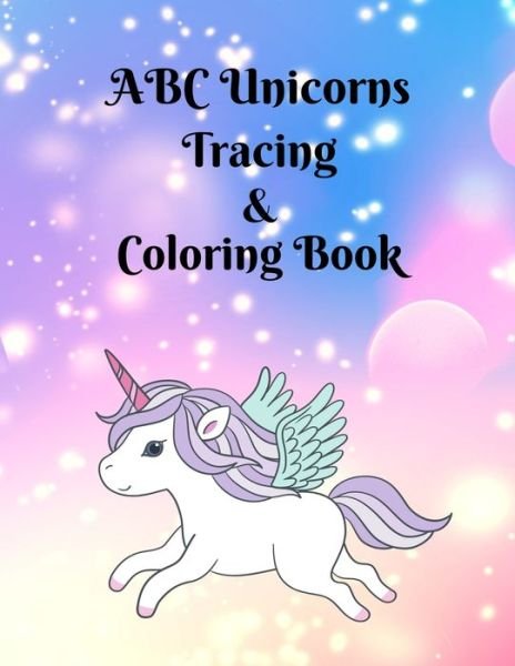 Cover for Mofijul Publishing House · ABC Unicorns Tracing &amp; Coloring Book (Paperback Bog) (2021)