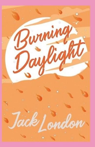 Cover for Jack London · Burning Daylight (Paperback Bog) (2022)