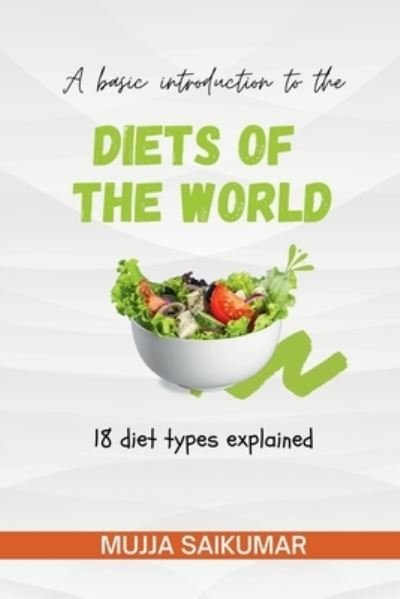 Cover for Mujja Saikumar · Diets of the World: 18 diets explained (Paperback Book) (2021)