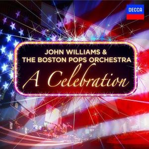 Cover for John Williams &amp; The Boston Pops Orchestra · A Celebration (CD) (2012)
