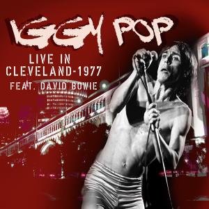 Cover for Iggy Pop · Live in Cleveland 1977 (CD) (2009)
