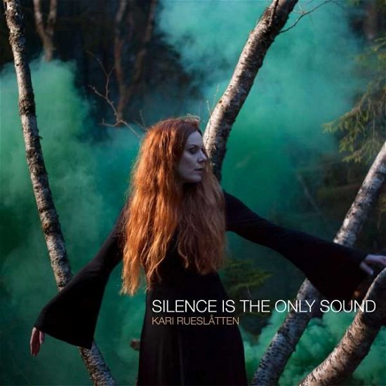 Cover for Kari Rueslatten · Silence Is The Only Sound (CD) (2017)