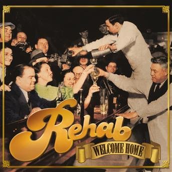 Cover for Rehab · Rehab-welcome Home (CD)