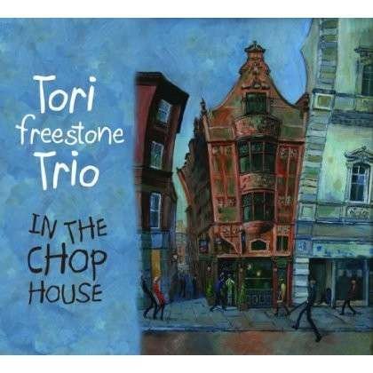 Cover for Freestone Tori Trio · In the Chop House (CD) (2014)