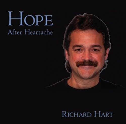 Cover for Richard Hart · Hope After Heartache (CD) (2007)