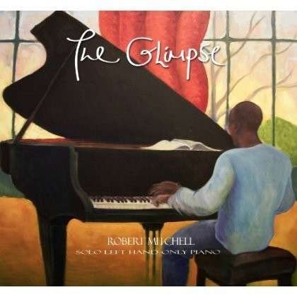 Cover for Robert Mitchell · Glimpse (CD) (2013)