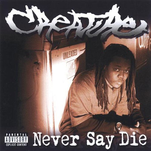 Cover for Creature · Never Say Die (CD) (2005)