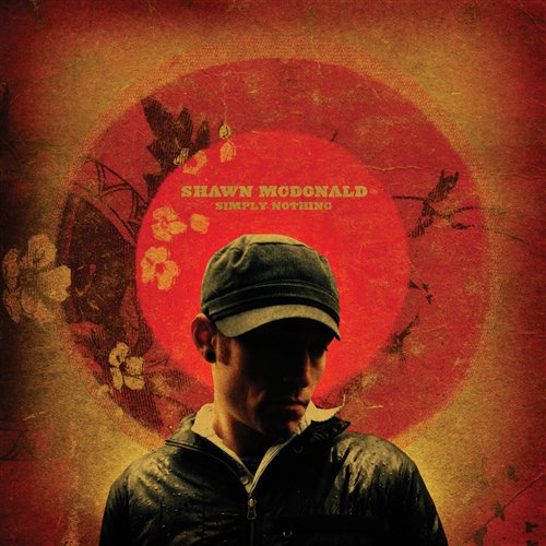 Cover for Shawn Mcdonald · Shawn Mcdonald-simply Nothing (CD) [Enhanced edition] (2004)