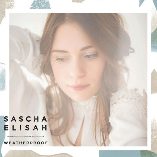 Cover for Sascha Elisha · Weatherproof (CD) (2017)