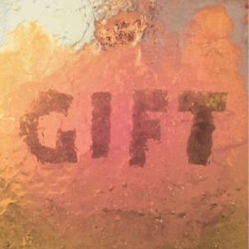 Gift - Burnt Ones - Música - CASTLE FACE - 0819162014905 - 13 de marzo de 2014