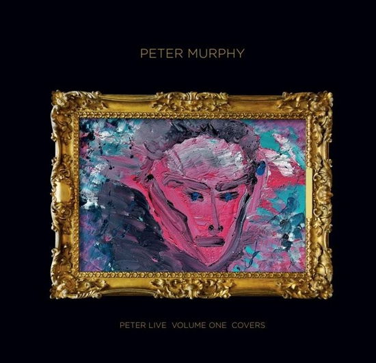 Peter Murphy · Peter Live Volume One Covers (CD) (2024)