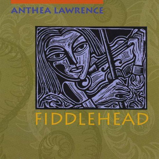 Cover for Anthea Lawrence · Fiddlehead (CD) (2010)