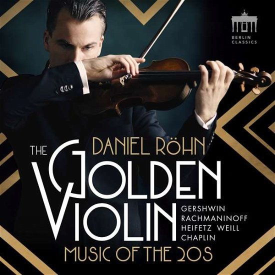 Daniel Rohn · The Golden Violin - Music Of The 20s - Gershwin / Rachmaninoff / Heifetz / Weill / Chaplin (CD) (2019)