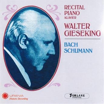 Cover for Walter Gieseking · Walter Gieseking - Recital Piano (CD) (2019)