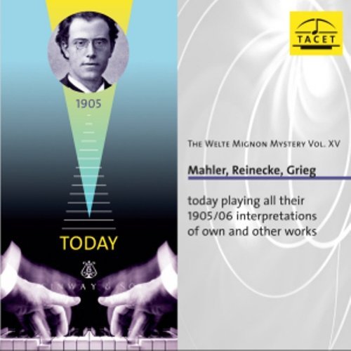 Cover for Mahler / Haass / Grieg / Reinecke · Welte-mignon Mystery 15: Mahler &amp; Reinecke &amp; Grieg (CD) (2010)