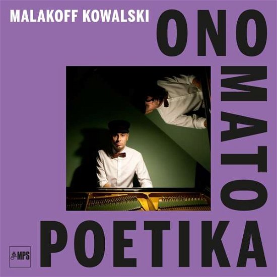 Ono Mato Poetika - Malakoff Kowalski - Musique - MPS - 4029759145905 - 28 mai 2021