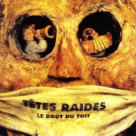 Cover for Tetes Raides · Le Bout Du Toit (CD) (2018)