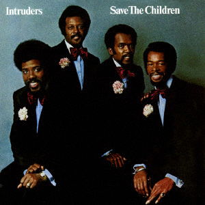 Cover for The Intruders · Save the Children (CD) [Japan Import edition] (2016)