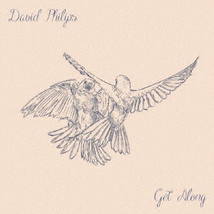 Cover for David Philips · Get Along (CD) [Japan Import edition] (2019)