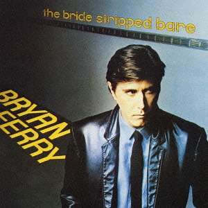 Cover for Bryan Ferry · Bride Stripped Bare (CD) (2015)