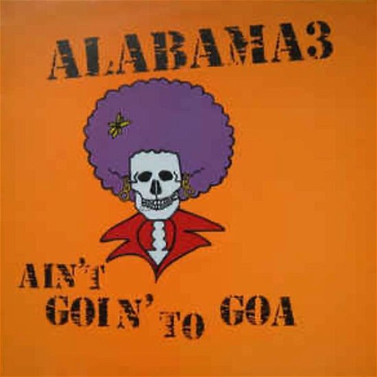 Cover for Alabama 3 · Ain't Goin' To Goa (SCD) (2010)