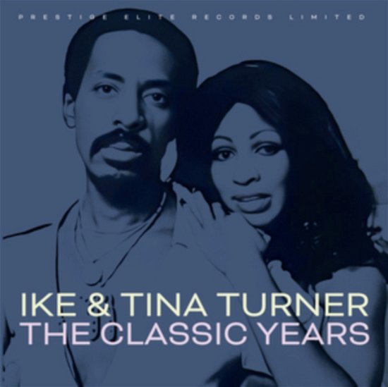 The Classic Years - Ike and Tina Turner - Música - PRESTIGE ELITE RECORDS - 5032427175905 - 1 de diciembre de 2023