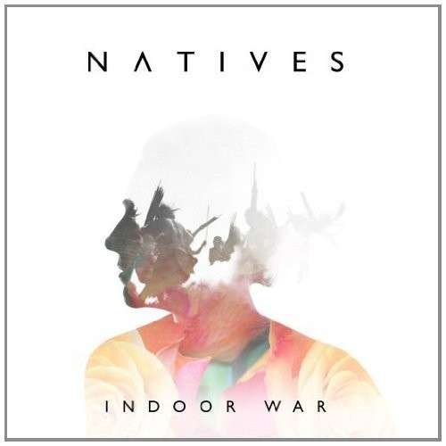 Cover for Natives · Indoor War (CD) (2013)