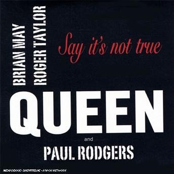 Say It's Not True - Queen - Music - EMI - 5099952016905 - 