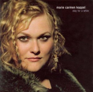 Stay for a While - Marie Carmen Koppel - Muziek - Sony Owned - 5709283941905 - 10 januari 2003