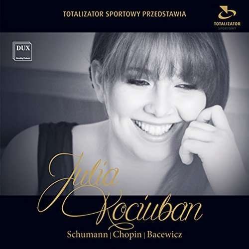 Cover for Bacewicz / Kociuban · Julia Kociuban - Piano Recital (CD) (2016)