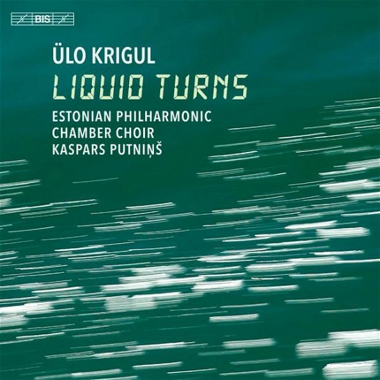 Liquid Turns - Estonian Philharmonic Chamber Choir - Musik - BIS - 7318599925905 - 5. august 2022