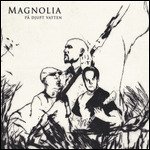 På Djupt Vatten - Magnolia - Muziek - TRANSUBSTANS RECORDS - 7350074240905 - 3 maart 2023