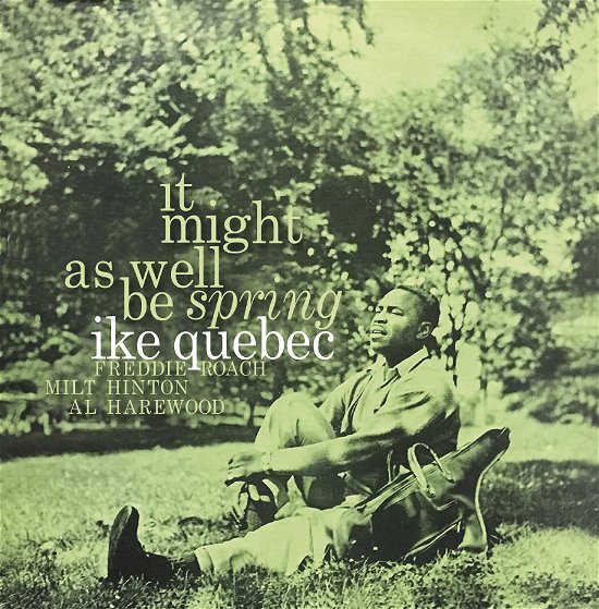 It Might As Well Be Spring - Ike Quebec - Muziek - SOWING RECORDS - 7427251606905 - 26 augustus 2022
