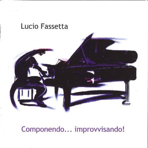 Cover for Lucio Fassetta · Componendo... Improvvisando! (CD) (2023)