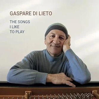 Cover for Gaspare Di Lieto · The Songs I Like To Play (CD) (2025)