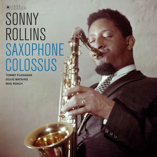 Saxophone Colossus - Sonny Rollins - Musikk - JAZZ IMAGES (JEAN-PIERRE LELOIR SERIES) - 8437012830905 - 20. juli 2018