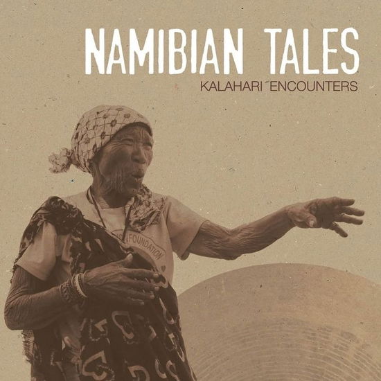 Cover for Namibian Tales · Kalahari Encounters (CD) (2017)