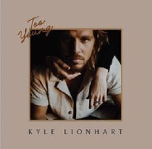 Too Young - Kyle Lionhart - Musik - IVY LEAGUE - 9341004067905 - 4 oktober 2019