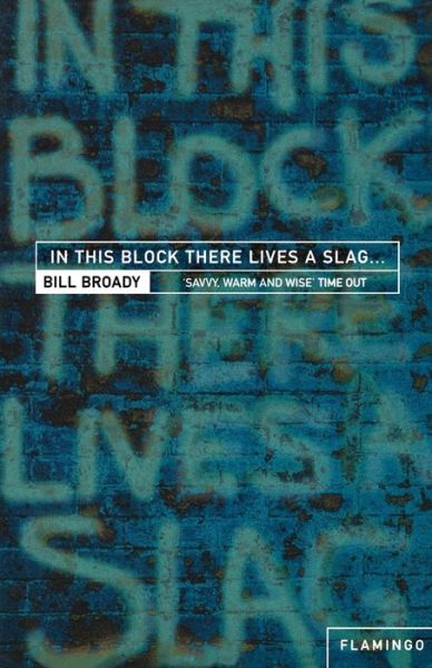 Bill Broady · In This Block There Lives a Slag...: And Other Yorkshire Fables (Pocketbok) (2008)