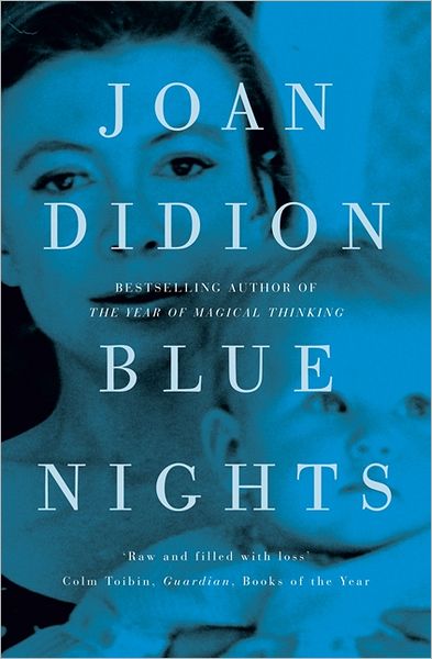 Blue Nights - Joan Didion - Livros - HarperCollins Publishers - 9780007432905 - 7 de junho de 2012