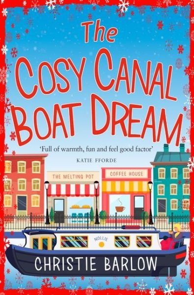 The Cosy Canal Boat Dream - Christie Barlow - Libros - HarperCollins Publishers - 9780008240905 - 2 de noviembre de 2017