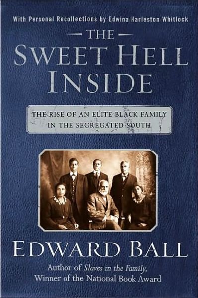 Cover for Edward Ball · The Sweet Hell Inside: the Rise of an Elite Black Family in the Segregated South (National Book Award Winner) (Paperback Book) (2002)