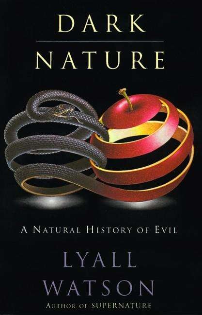 Cover for Lyall Watson · Dark Nature (Bog) (1997)