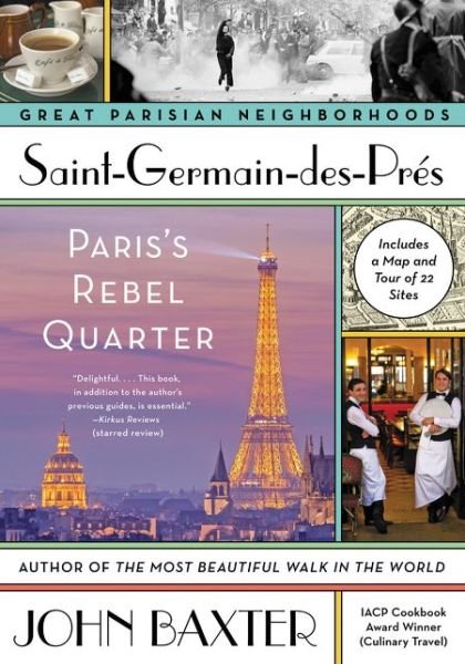 Cover for John Baxter · Saint-Germain-des-Pres: Paris's Rebel Quarter - Great Parisian Neighborhoods (Taschenbuch) (2016)
