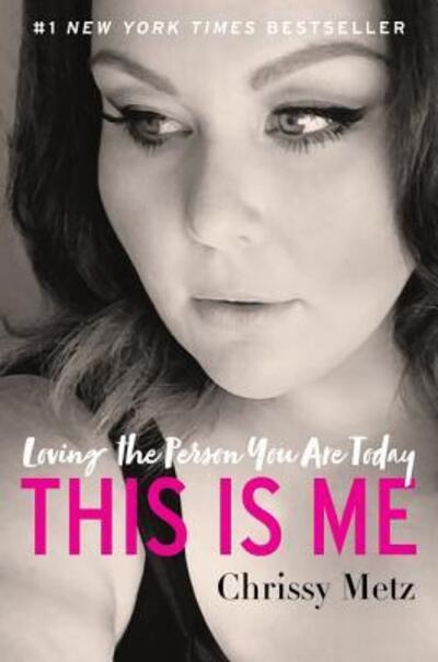 Cover for Chrissy Metz · This Is Me: Loving the Person You Are Today (Paperback Book) (2019)